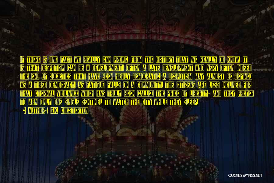 G.K. Chesterton Quotes: If There Is One Fact We Really Can Prove, From The History That We Really Do Know, It Is That