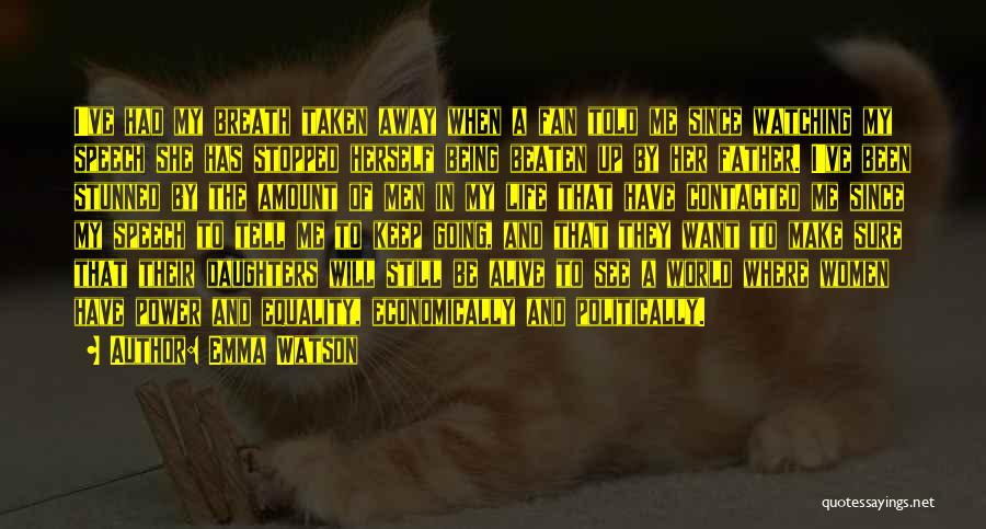 Emma Watson Quotes: I've Had My Breath Taken Away When A Fan Told Me Since Watching My Speech She Has Stopped Herself Being
