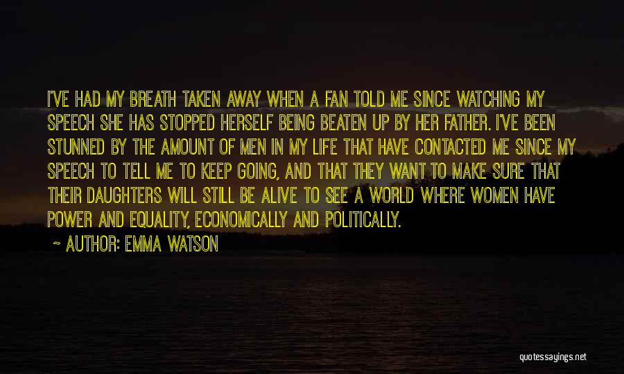 Emma Watson Quotes: I've Had My Breath Taken Away When A Fan Told Me Since Watching My Speech She Has Stopped Herself Being