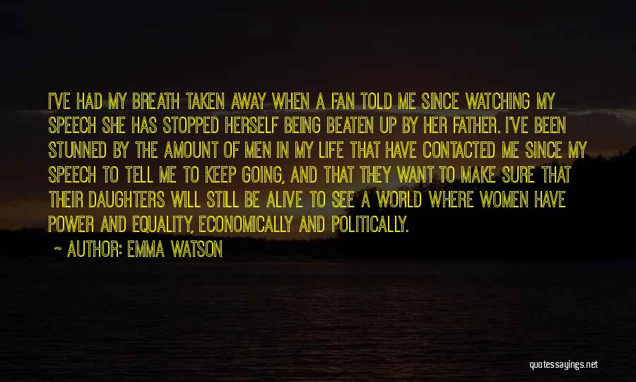 Emma Watson Quotes: I've Had My Breath Taken Away When A Fan Told Me Since Watching My Speech She Has Stopped Herself Being