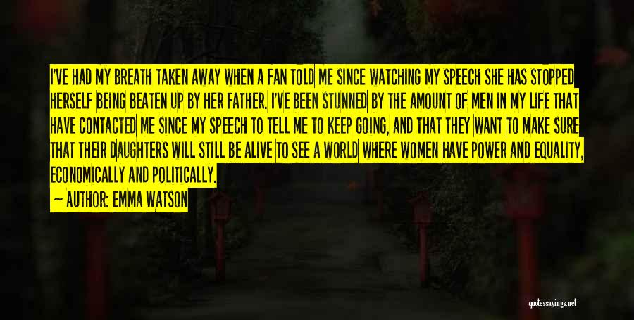 Emma Watson Quotes: I've Had My Breath Taken Away When A Fan Told Me Since Watching My Speech She Has Stopped Herself Being