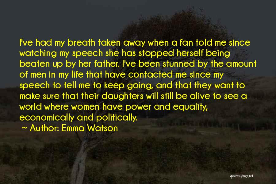 Emma Watson Quotes: I've Had My Breath Taken Away When A Fan Told Me Since Watching My Speech She Has Stopped Herself Being