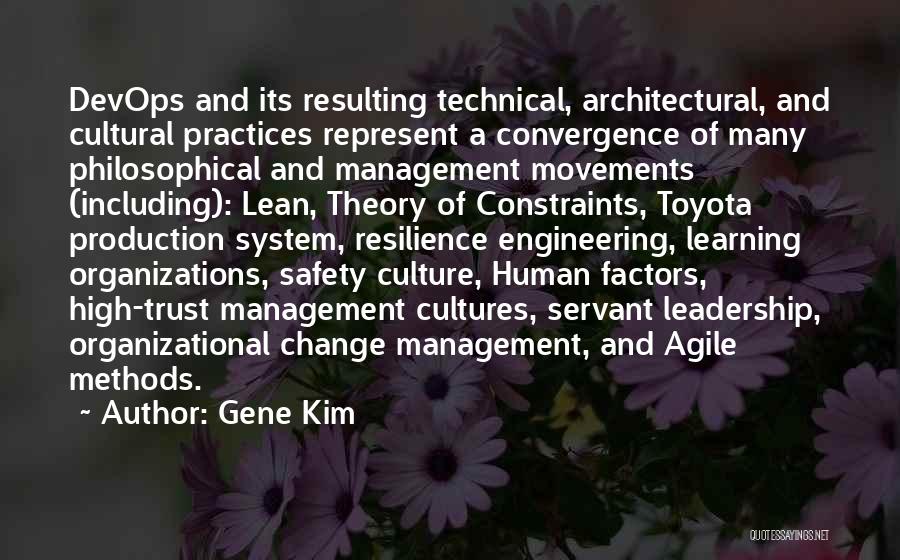 Gene Kim Quotes: Devops And Its Resulting Technical, Architectural, And Cultural Practices Represent A Convergence Of Many Philosophical And Management Movements (including): Lean,