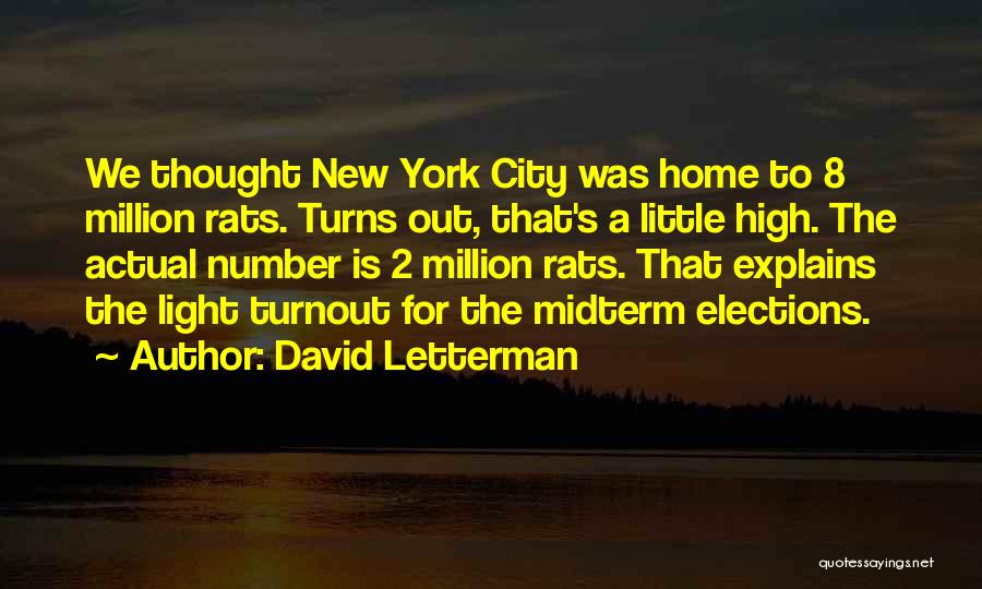 David Letterman Quotes: We Thought New York City Was Home To 8 Million Rats. Turns Out, That's A Little High. The Actual Number