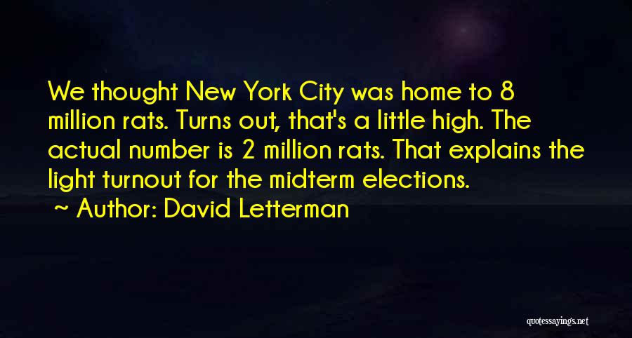 David Letterman Quotes: We Thought New York City Was Home To 8 Million Rats. Turns Out, That's A Little High. The Actual Number