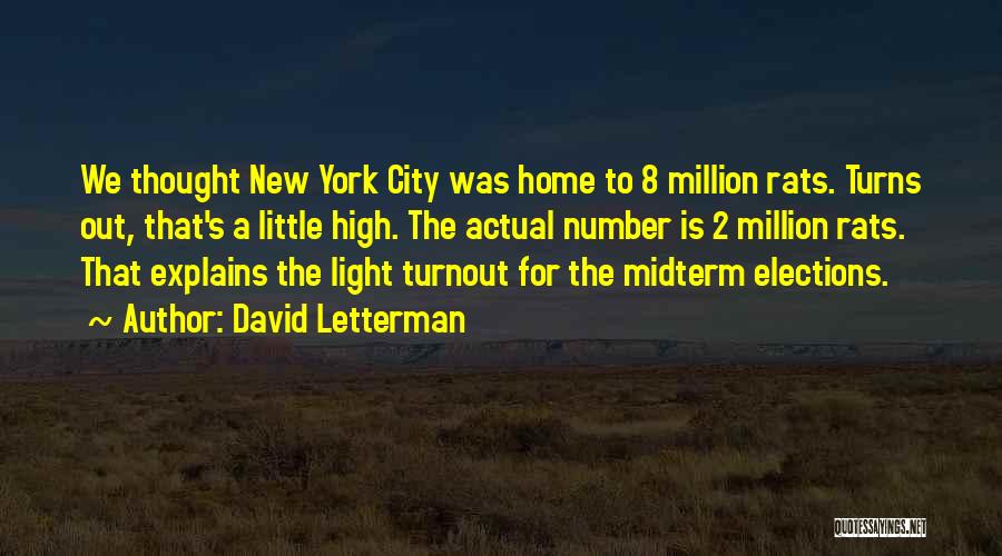 David Letterman Quotes: We Thought New York City Was Home To 8 Million Rats. Turns Out, That's A Little High. The Actual Number