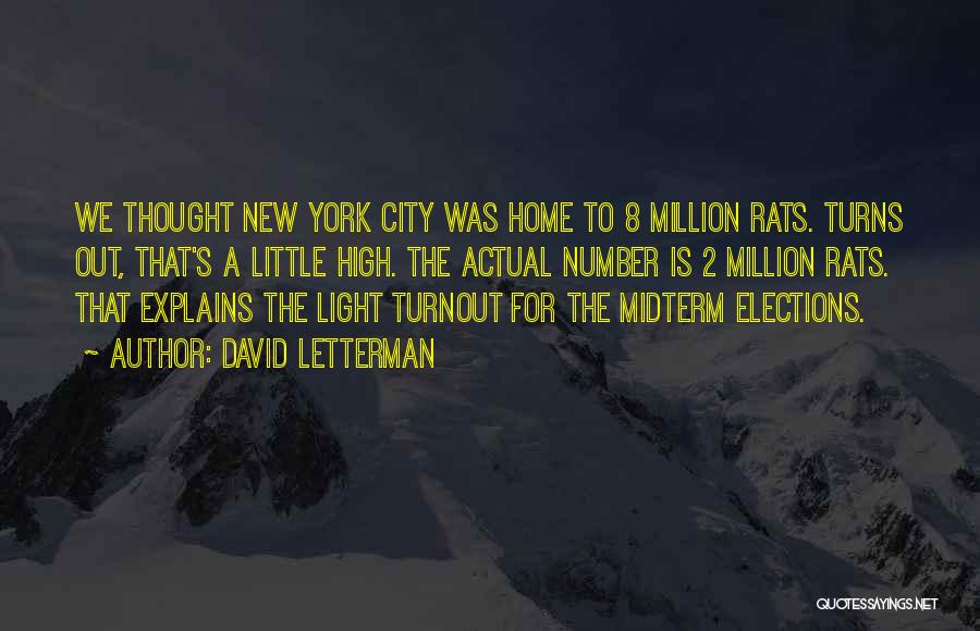 David Letterman Quotes: We Thought New York City Was Home To 8 Million Rats. Turns Out, That's A Little High. The Actual Number