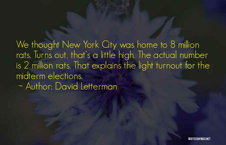 David Letterman Quotes: We Thought New York City Was Home To 8 Million Rats. Turns Out, That's A Little High. The Actual Number