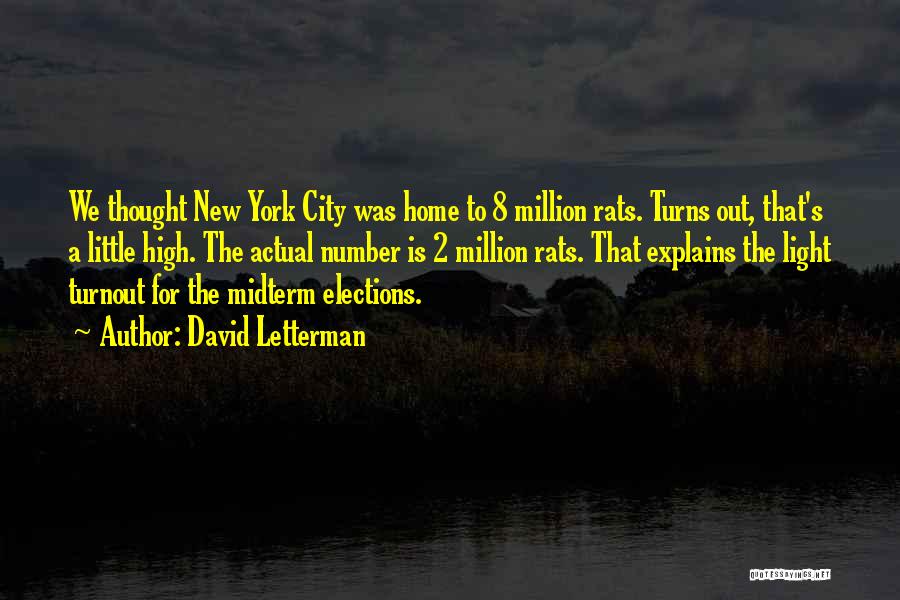 David Letterman Quotes: We Thought New York City Was Home To 8 Million Rats. Turns Out, That's A Little High. The Actual Number