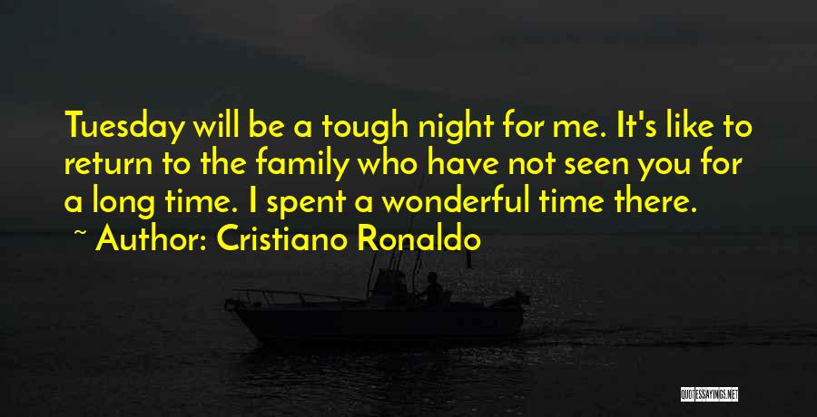 Cristiano Ronaldo Quotes: Tuesday Will Be A Tough Night For Me. It's Like To Return To The Family Who Have Not Seen You