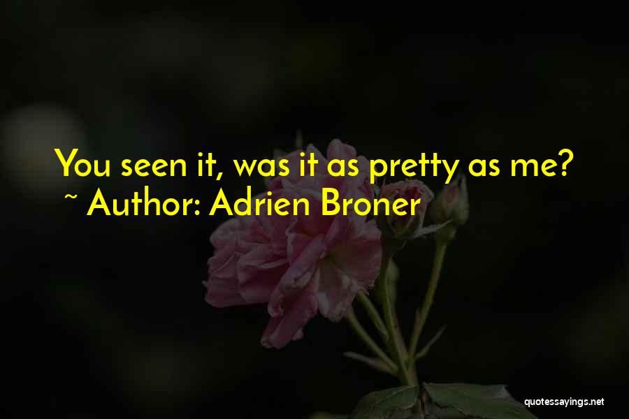 Adrien Broner Quotes: You Seen It, Was It As Pretty As Me?