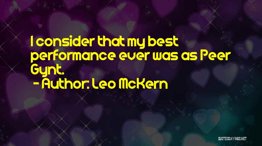 Leo McKern Quotes: I Consider That My Best Performance Ever Was As Peer Gynt.