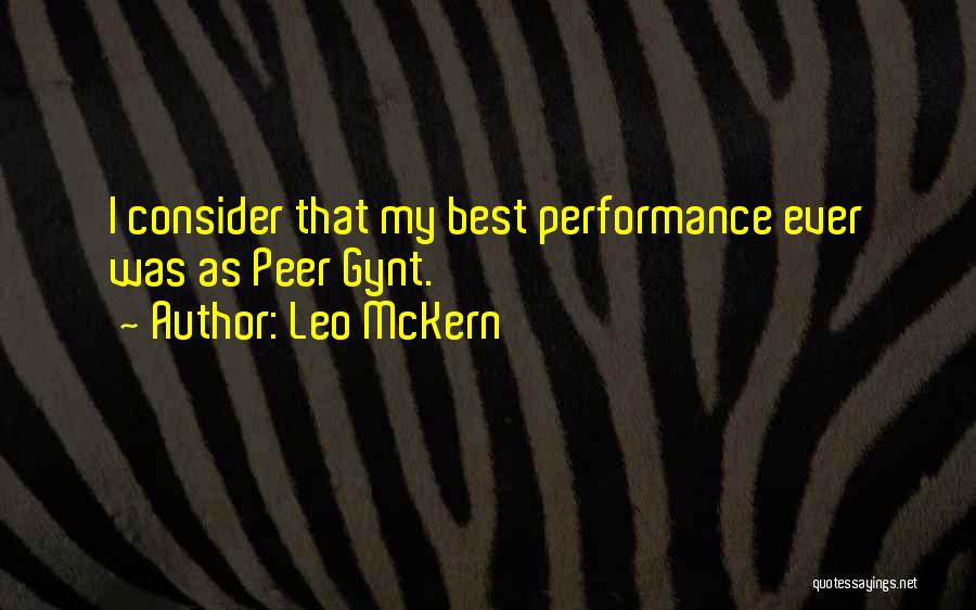 Leo McKern Quotes: I Consider That My Best Performance Ever Was As Peer Gynt.