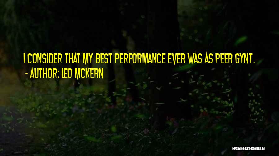 Leo McKern Quotes: I Consider That My Best Performance Ever Was As Peer Gynt.