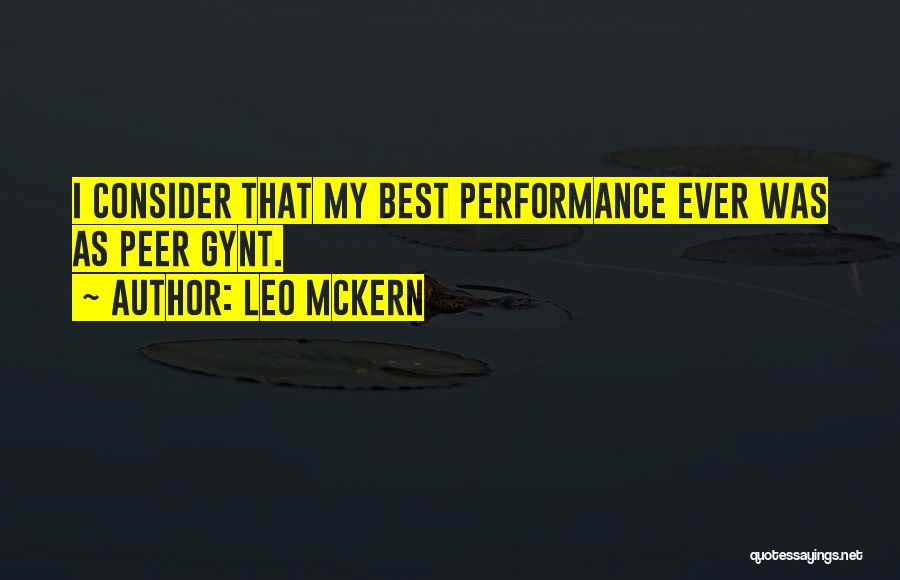 Leo McKern Quotes: I Consider That My Best Performance Ever Was As Peer Gynt.