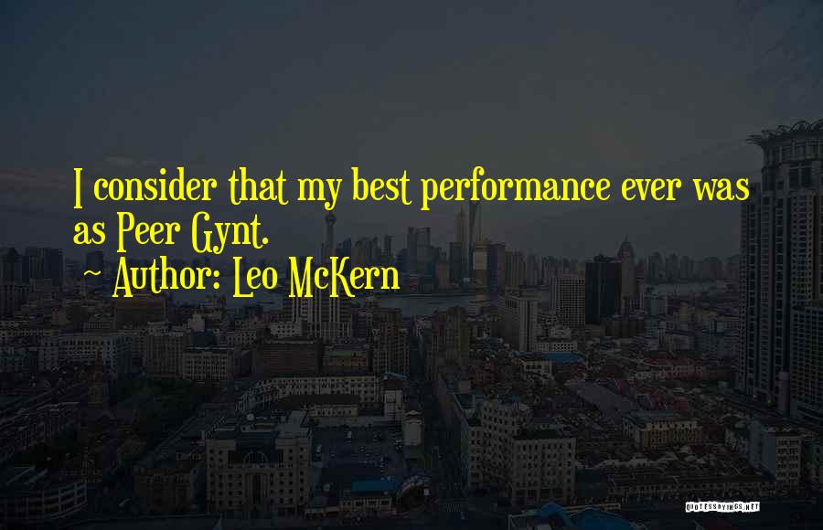 Leo McKern Quotes: I Consider That My Best Performance Ever Was As Peer Gynt.