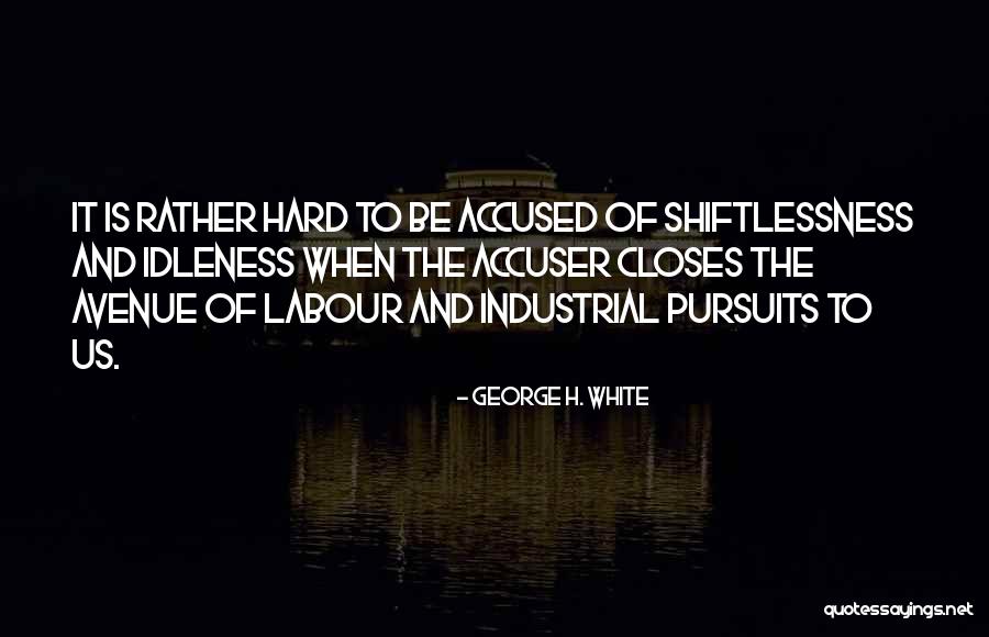 98004 Quotes By George H. White 98004 Quotes By George H. White