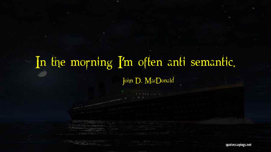 98032 Quotes By John D. MacDonald 98032 Quotes By John D. MacDonald