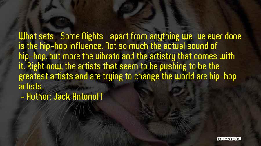 Jack Antonoff Quotes: What Sets 'some Nights' Apart From Anything We've Ever Done Is The Hip-hop Influence. Not So Much The Actual Sound