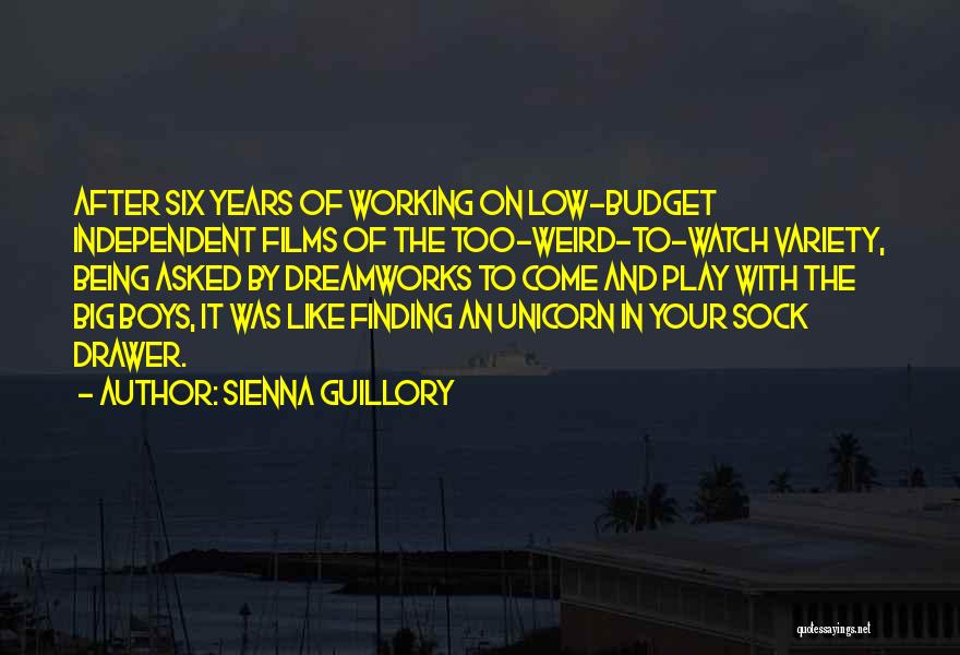 Sienna Guillory Quotes: After Six Years Of Working On Low-budget Independent Films Of The Too-weird-to-watch Variety, Being Asked By Dreamworks To Come And