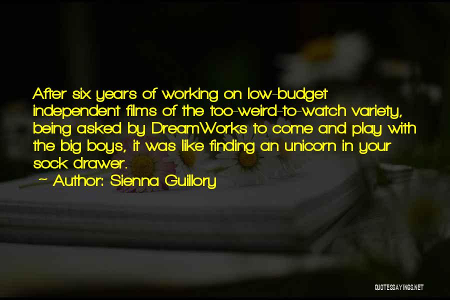 Sienna Guillory Quotes: After Six Years Of Working On Low-budget Independent Films Of The Too-weird-to-watch Variety, Being Asked By Dreamworks To Come And