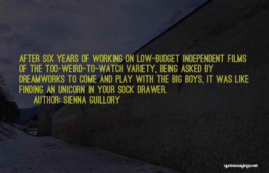 Sienna Guillory Quotes: After Six Years Of Working On Low-budget Independent Films Of The Too-weird-to-watch Variety, Being Asked By Dreamworks To Come And