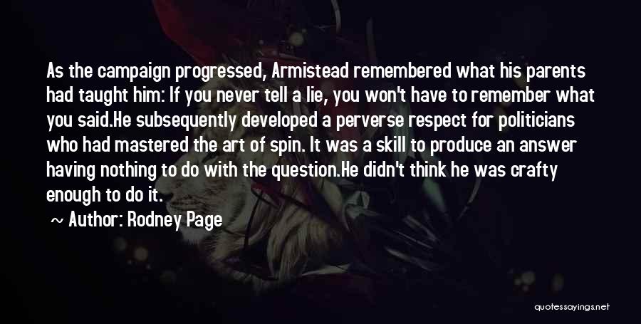 Rodney Page Quotes: As The Campaign Progressed, Armistead Remembered What His Parents Had Taught Him: If You Never Tell A Lie, You Won't