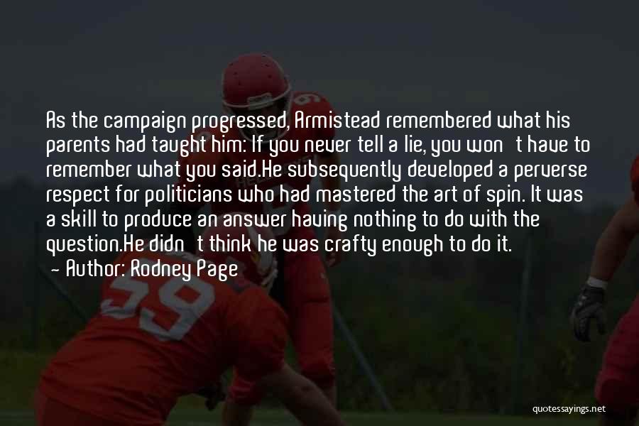 Rodney Page Quotes: As The Campaign Progressed, Armistead Remembered What His Parents Had Taught Him: If You Never Tell A Lie, You Won't