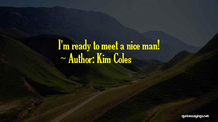 Kim Coles Quotes: I'm Ready To Meet A Nice Man!