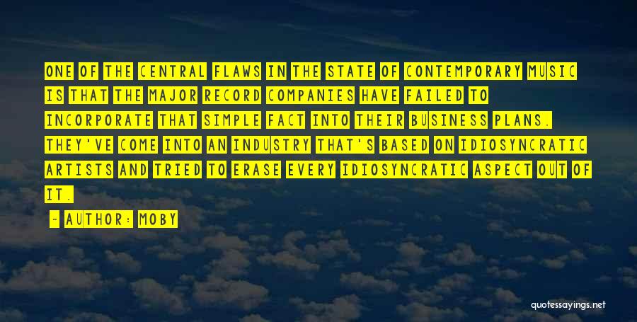 Moby Quotes: One Of The Central Flaws In The State Of Contemporary Music Is That The Major Record Companies Have Failed To