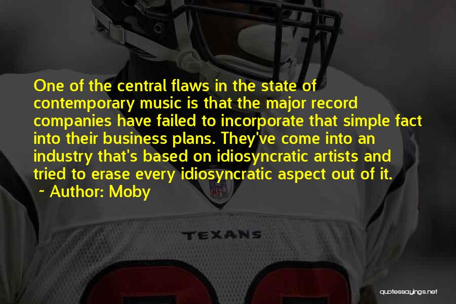 Moby Quotes: One Of The Central Flaws In The State Of Contemporary Music Is That The Major Record Companies Have Failed To