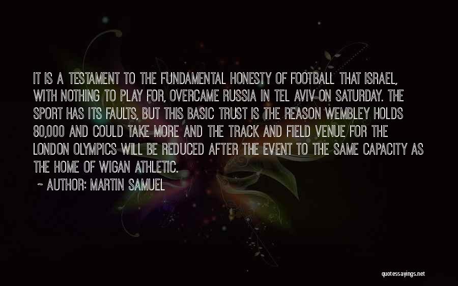 Martin Samuel Quotes: It Is A Testament To The Fundamental Honesty Of Football That Israel, With Nothing To Play For, Overcame Russia In