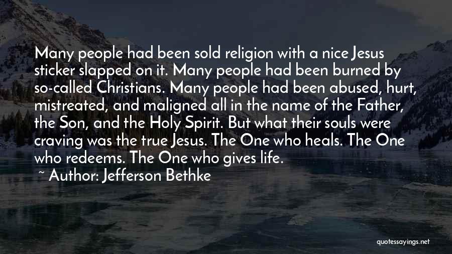 Jefferson Bethke Quotes: Many People Had Been Sold Religion With A Nice Jesus Sticker Slapped On It. Many People Had Been Burned By