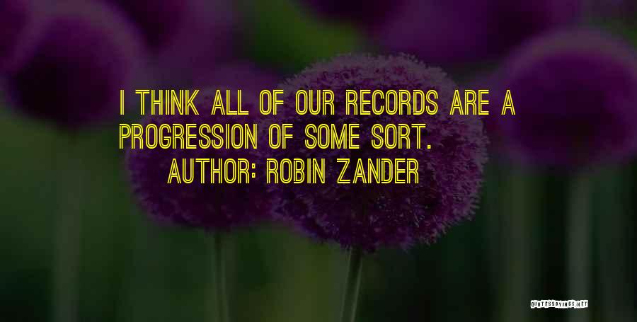 Robin Zander Quotes: I Think All Of Our Records Are A Progression Of Some Sort.