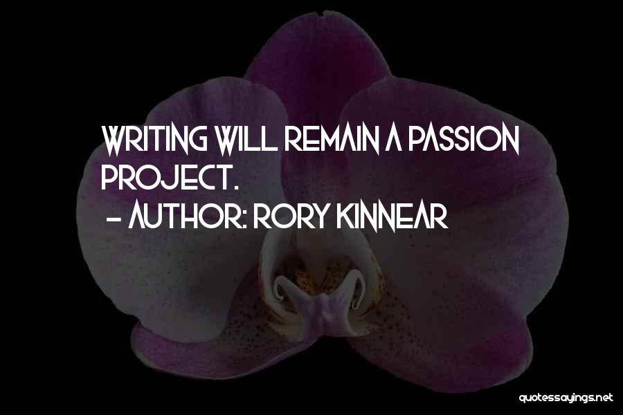 Rory Kinnear Quotes: Writing Will Remain A Passion Project.