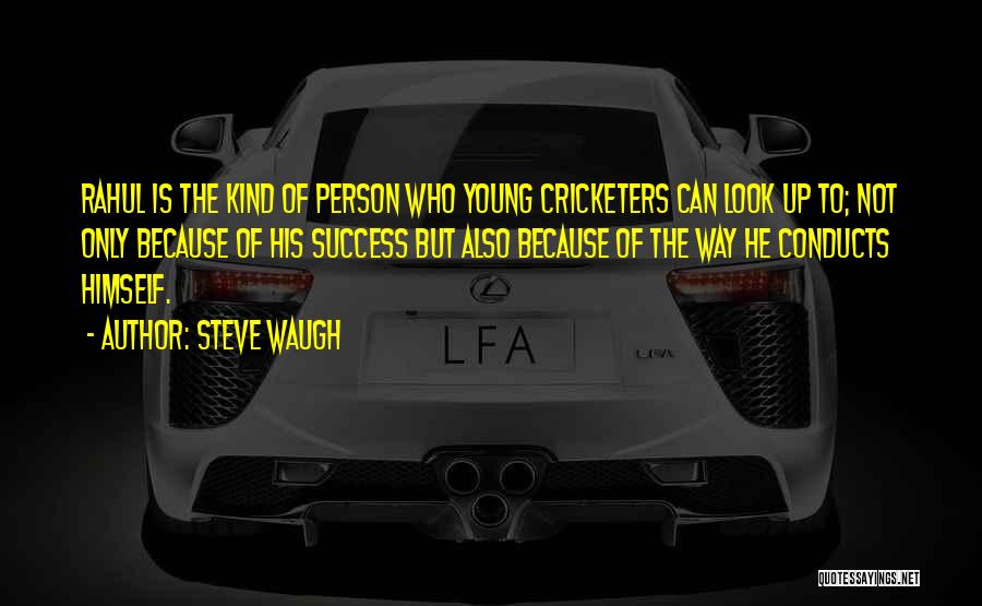 Steve Waugh Quotes: Rahul Is The Kind Of Person Who Young Cricketers Can Look Up To; Not Only Because Of His Success But