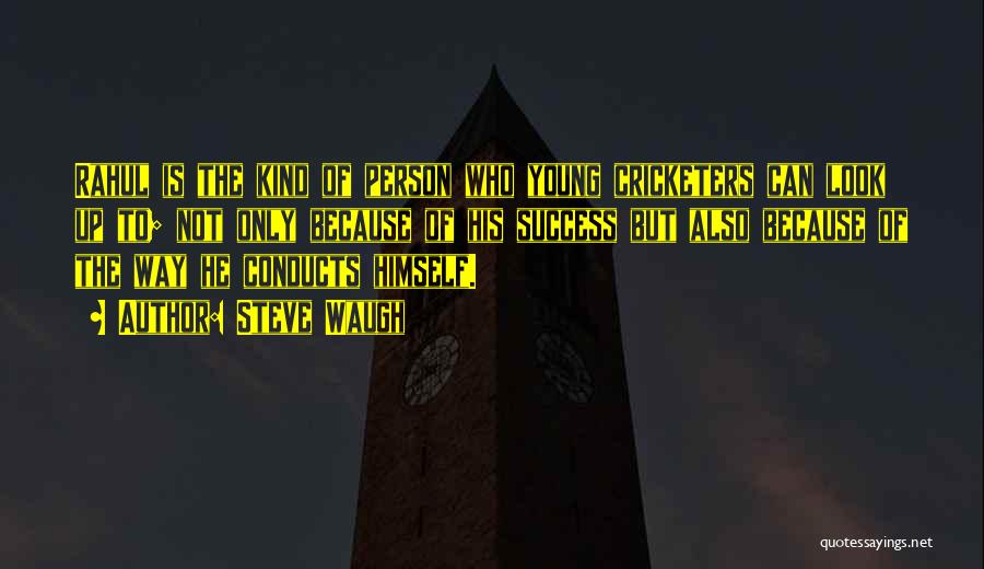 Steve Waugh Quotes: Rahul Is The Kind Of Person Who Young Cricketers Can Look Up To; Not Only Because Of His Success But