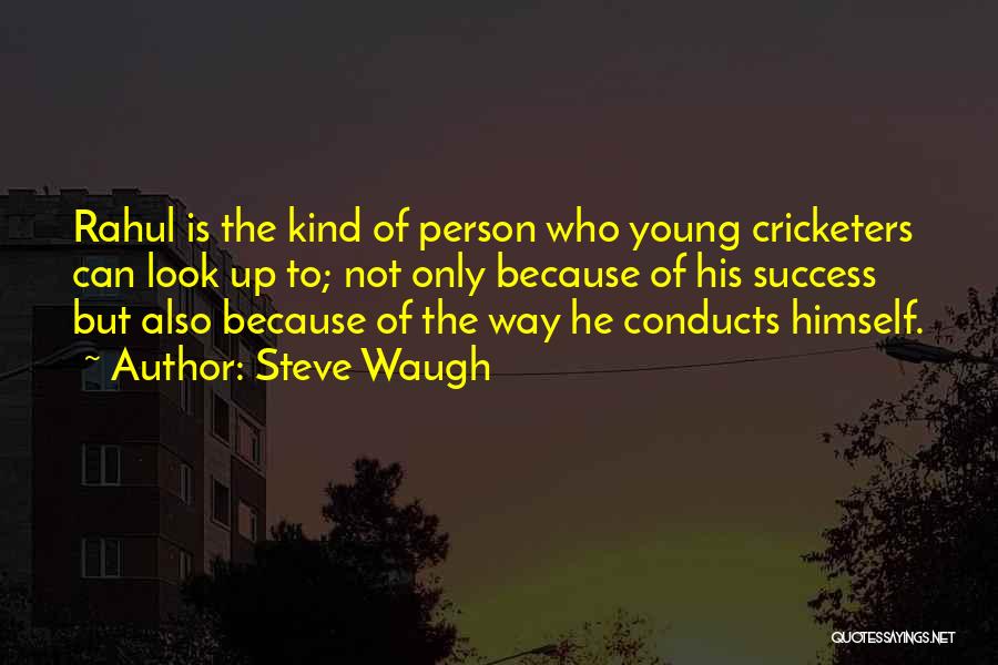 Steve Waugh Quotes: Rahul Is The Kind Of Person Who Young Cricketers Can Look Up To; Not Only Because Of His Success But