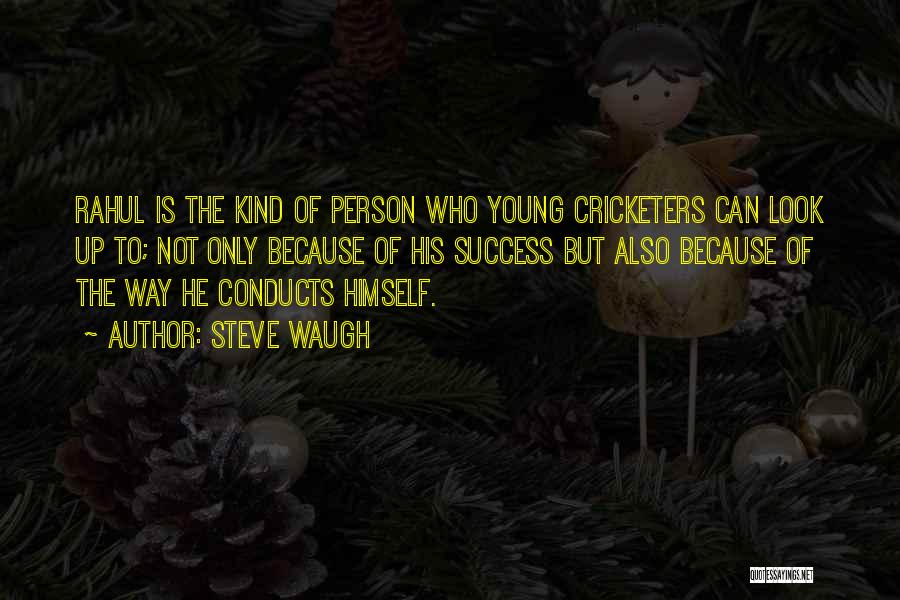 Steve Waugh Quotes: Rahul Is The Kind Of Person Who Young Cricketers Can Look Up To; Not Only Because Of His Success But