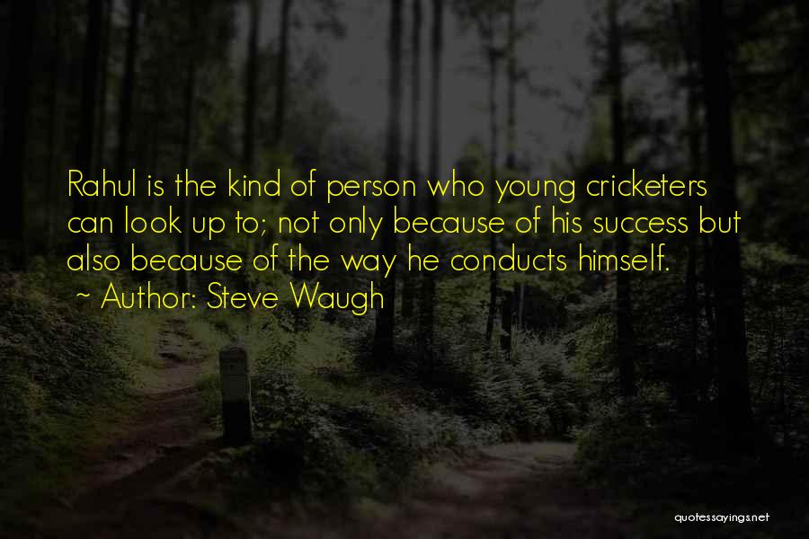 Steve Waugh Quotes: Rahul Is The Kind Of Person Who Young Cricketers Can Look Up To; Not Only Because Of His Success But