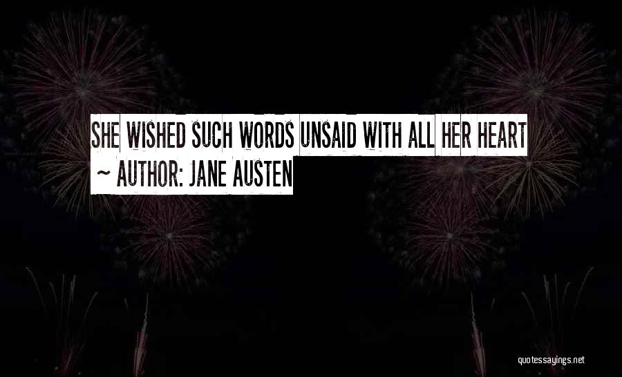 Jane Austen Quotes: She Wished Such Words Unsaid With All Her Heart