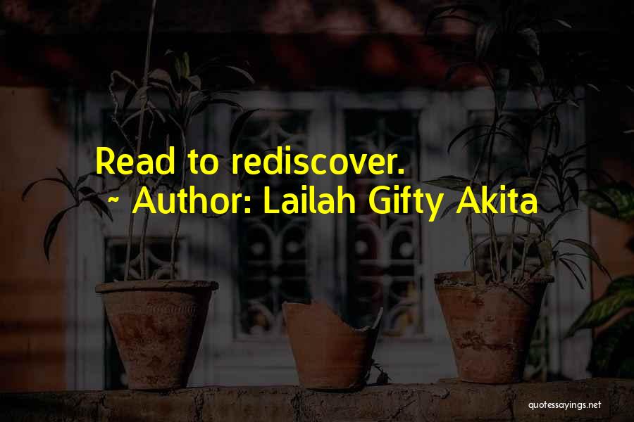 Lailah Gifty Akita Quotes: Read To Rediscover.