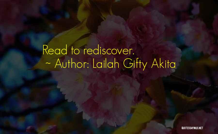 Lailah Gifty Akita Quotes: Read To Rediscover.
