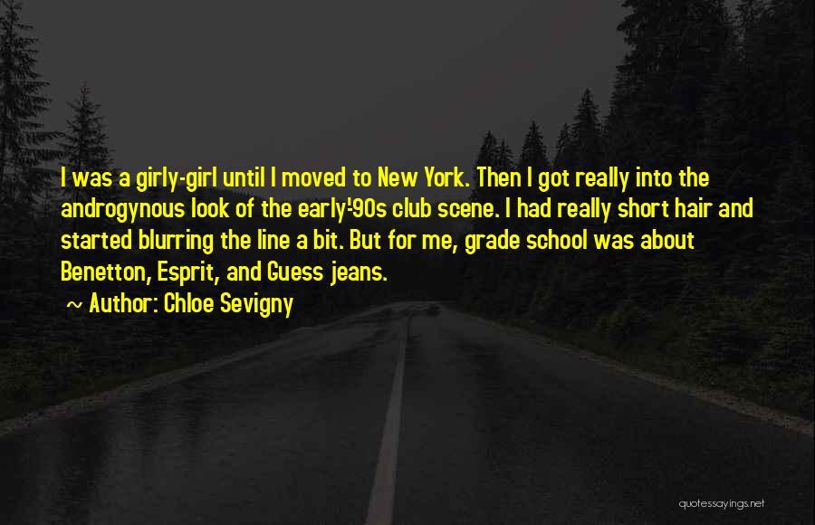 Chloe Sevigny Quotes: I Was A Girly-girl Until I Moved To New York. Then I Got Really Into The Androgynous Look Of The