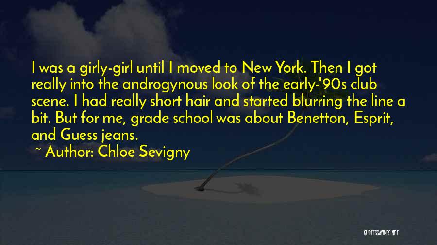 Chloe Sevigny Quotes: I Was A Girly-girl Until I Moved To New York. Then I Got Really Into The Androgynous Look Of The