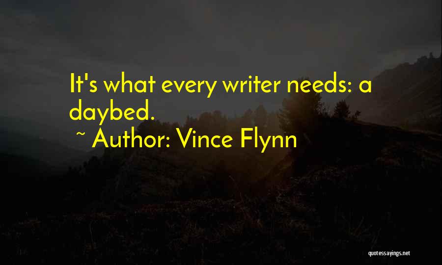 Vince Flynn Quotes: It's What Every Writer Needs: A Daybed.