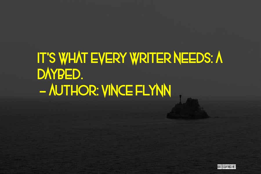 Vince Flynn Quotes: It's What Every Writer Needs: A Daybed.