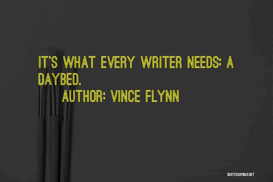 Vince Flynn Quotes: It's What Every Writer Needs: A Daybed.