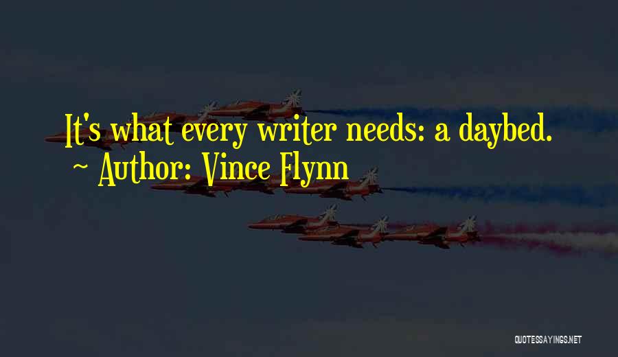 Vince Flynn Quotes: It's What Every Writer Needs: A Daybed.