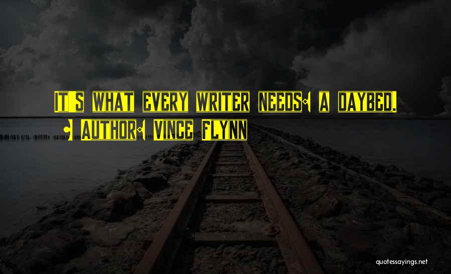 Vince Flynn Quotes: It's What Every Writer Needs: A Daybed.